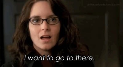 Liz-Lemon-I-want-to-go-to-there