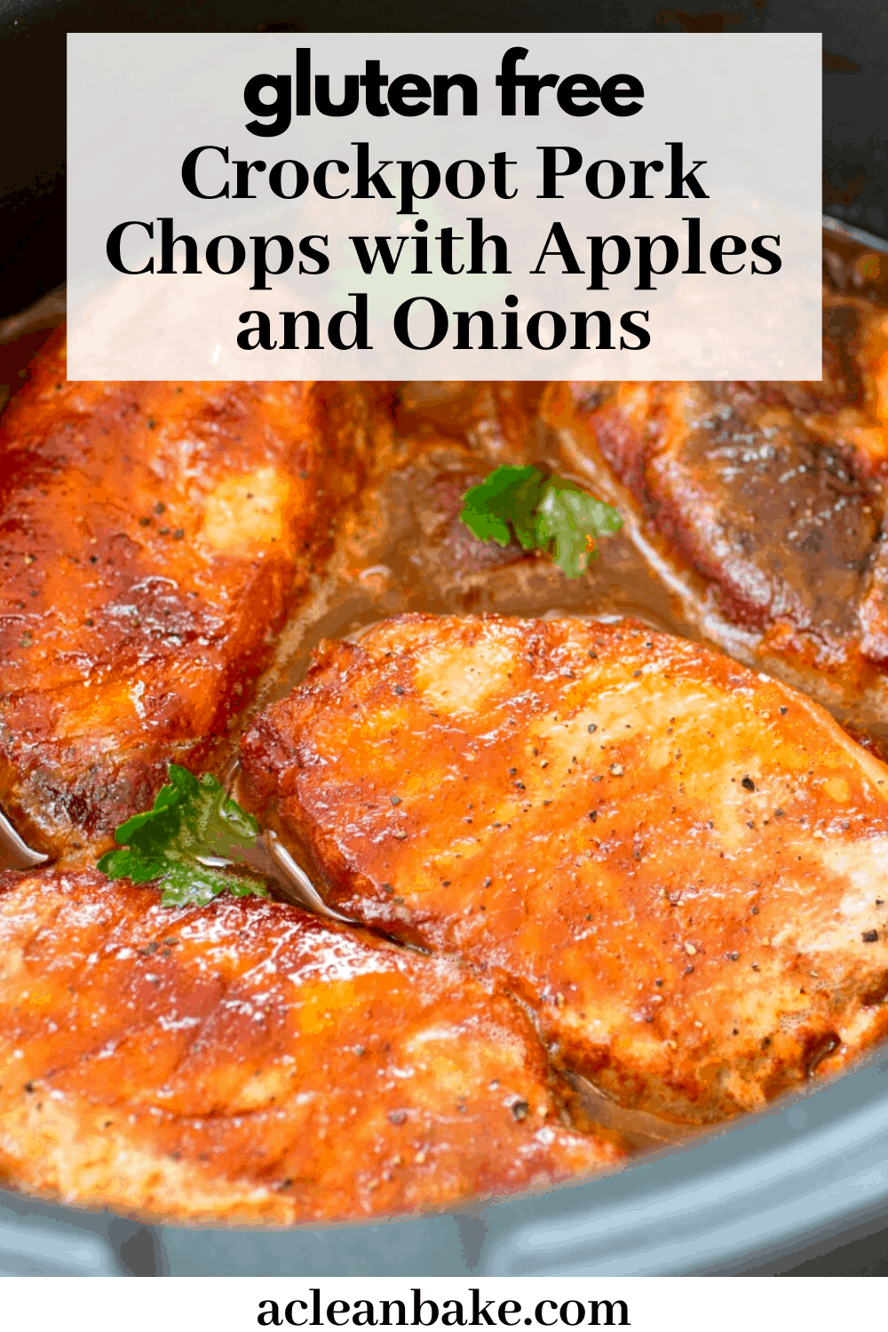 Crockpot Pork Chops with Apples and Onions (Gluten Free and Paleo)