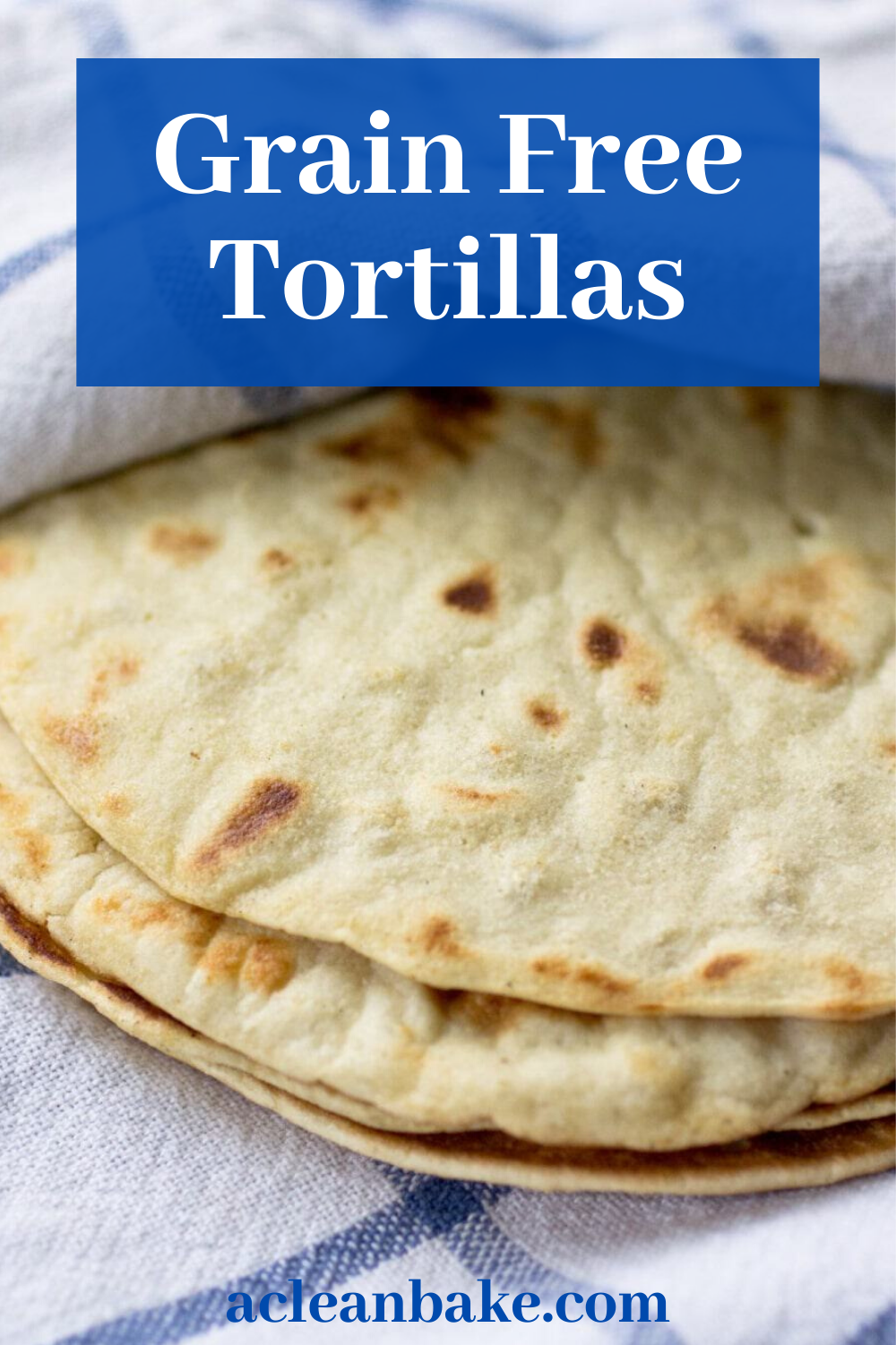 Grain Free Tortillas (paleo, nut free, clean eating) A Clean Bake
