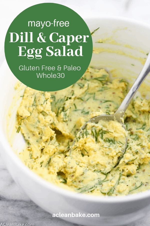 Dill And Caper Egg Salad Mayo Free A Clean Bake