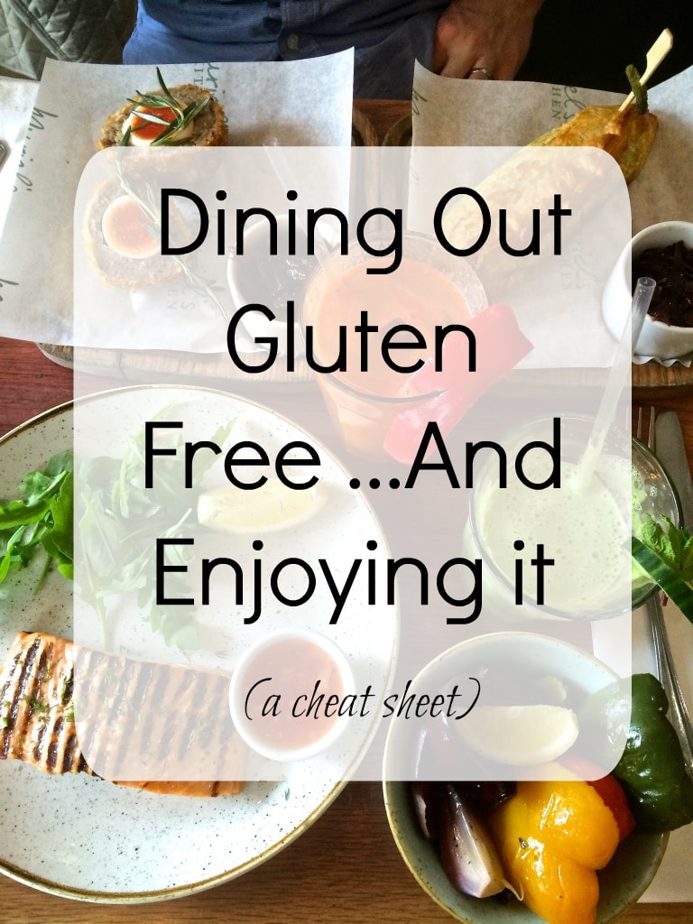 Eating Gluten Free at Restaurants: A Cheat Sheet