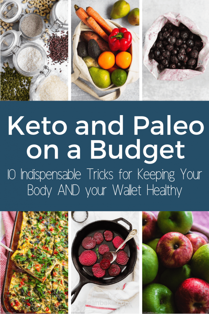 Keto and Paleo on a Budget: 10 Indispensable Tricks for Keeping Your Body AND your Wallet Healthy