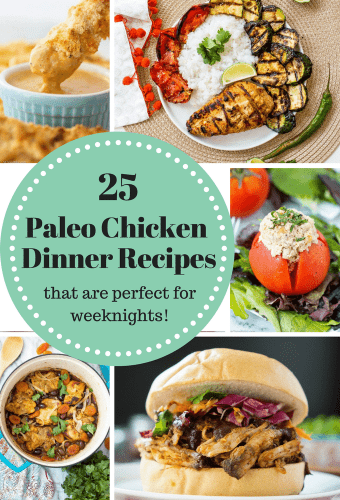 25 Paleo Chicken Recipes for Weeknight Dinner | A Clean Bake