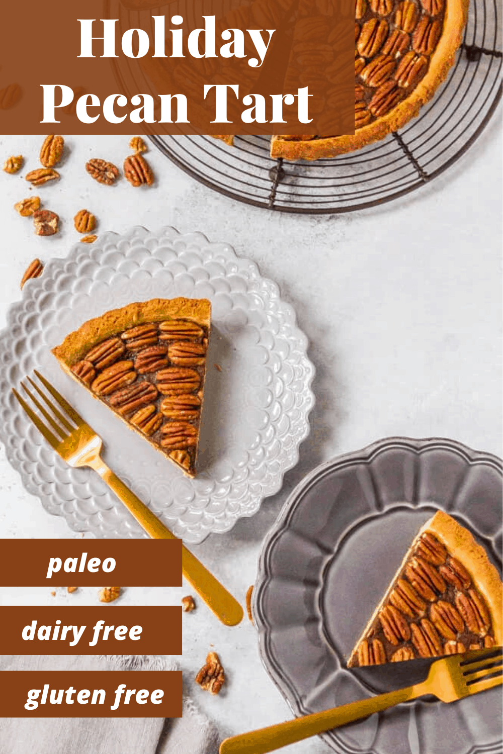 Gluten Free Pecan Tart (Paleo, Dairy Free) A Clean Bake