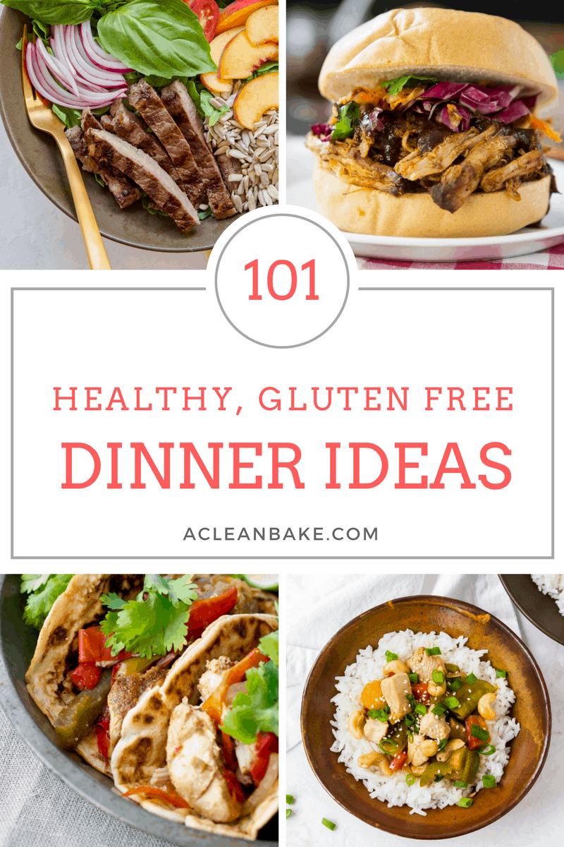 101 Healthy Gluten Free Dinner Ideas + Tips for Starting (Or Restarting