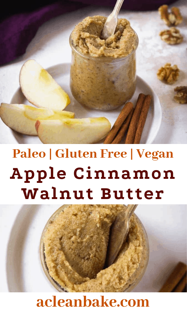 Apple Cinnamon Walnut Butter (gluten free, paleo & vegan)
