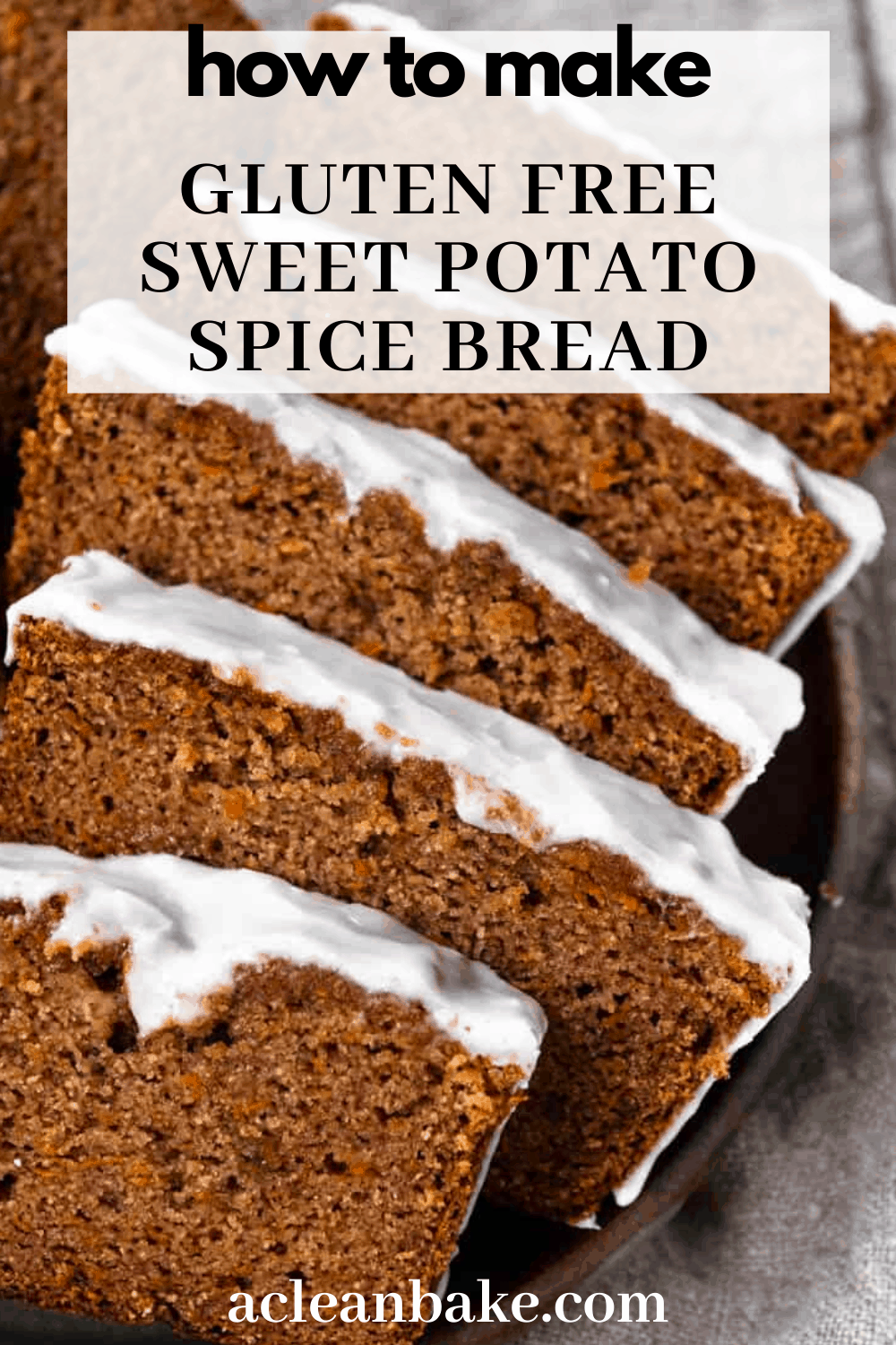 Spiced Gluten Free & Paleo Sweet Potato Spice Bread (Gluten Free&Dairy ...