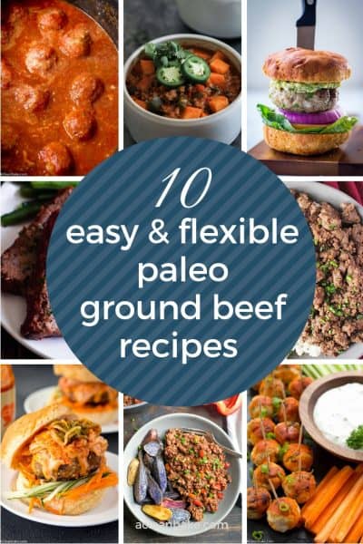 Healthy eating starts with delicious and easy recipes that are so enjoyable that you don't even notice they are healthy. Start building your repertoire with these 10 paleo ground beef recipes, many of which are meal prep friendly, low carb adaptable, and Whole30 compliant! 