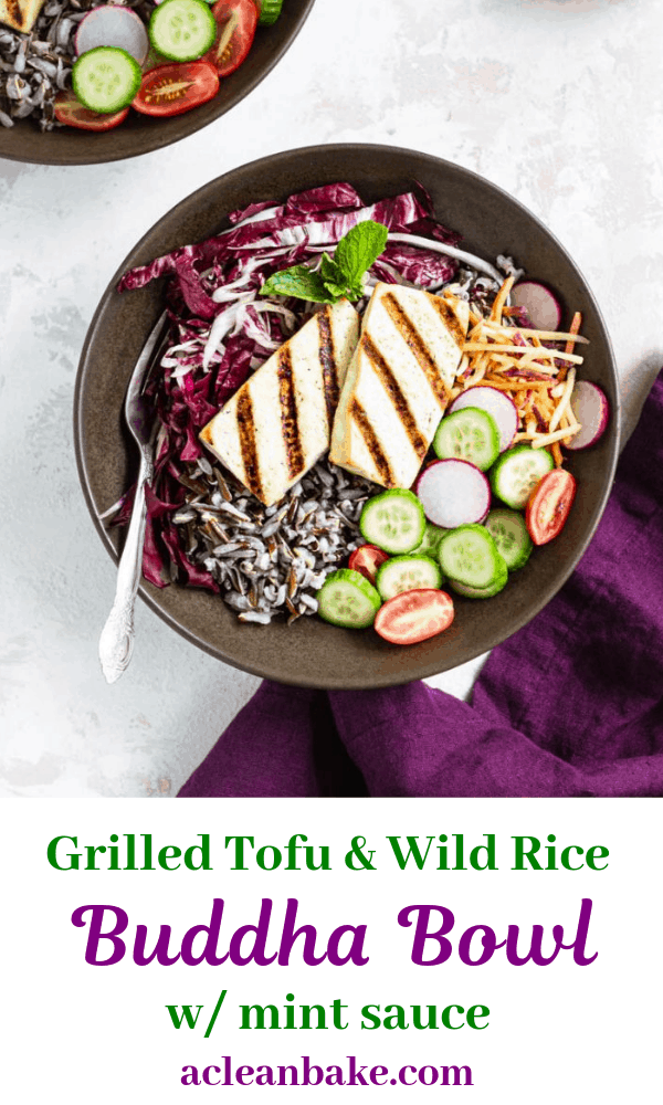 Grilled Tofu and Wild Rice Buddha Bowls with Mint Sauce A Clean Bake