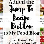 Why I Added The Jump To Recipe Button To My Food Blog