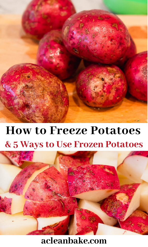 How To Freeze Potatoes Plus 5 Ways To Use Frozen Potatoes 