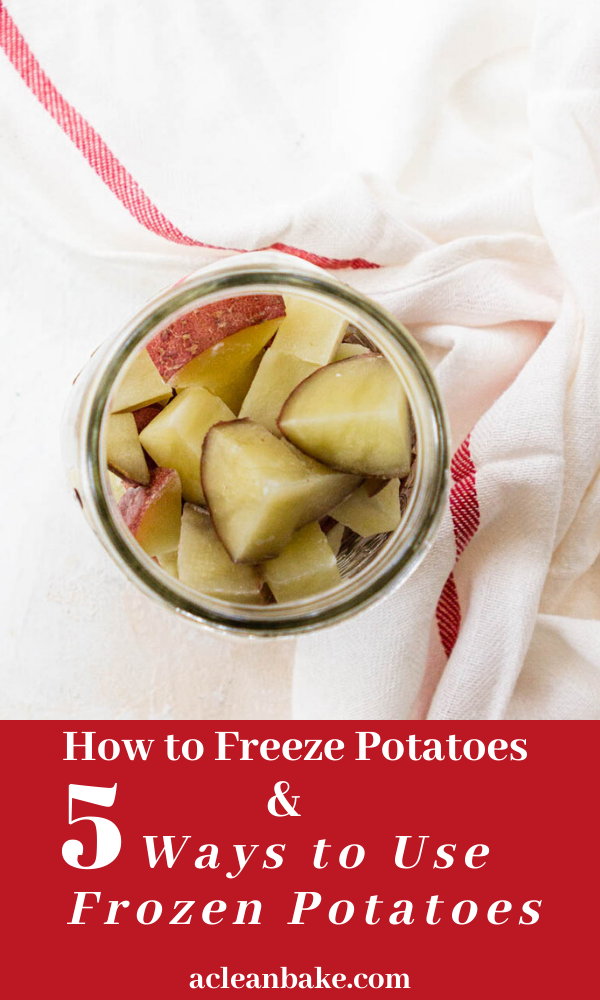 How To Freeze Potatoes Plus 5 Ways To Use Frozen Potatoes 