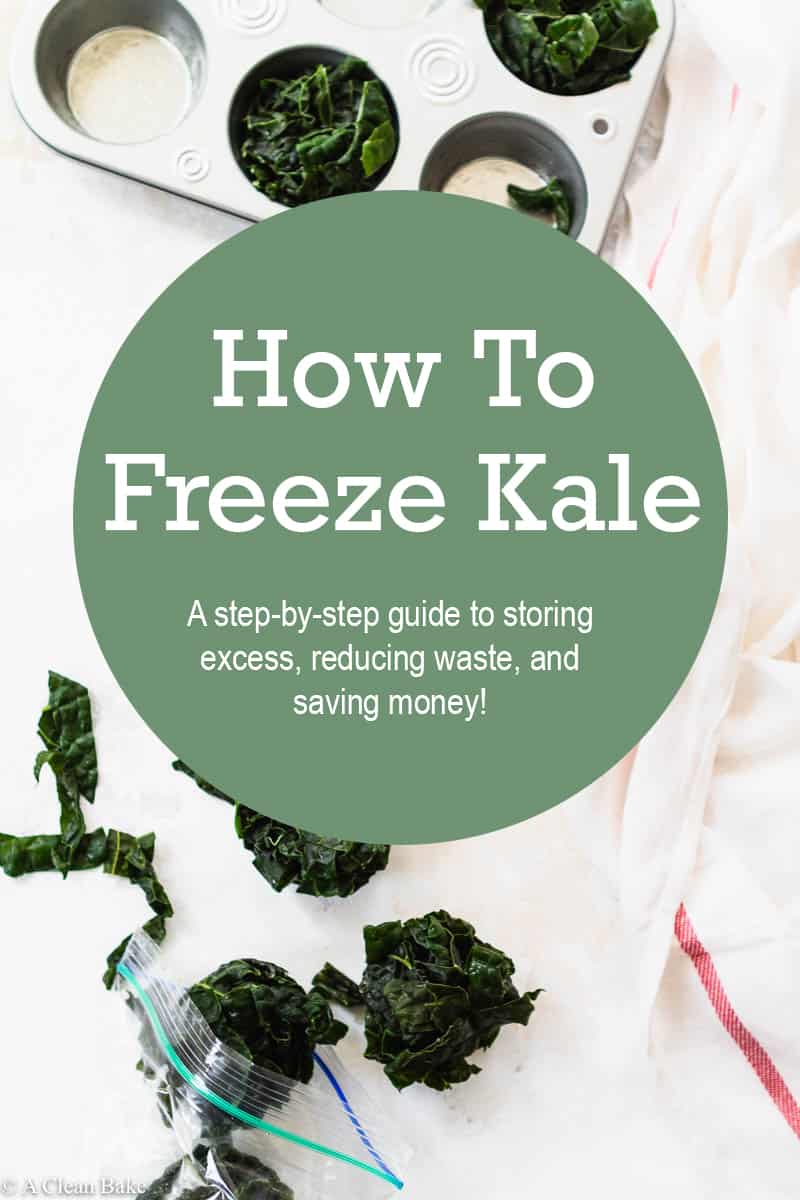 How To Freeze Kale A Step By Step Guide A Clean Bake