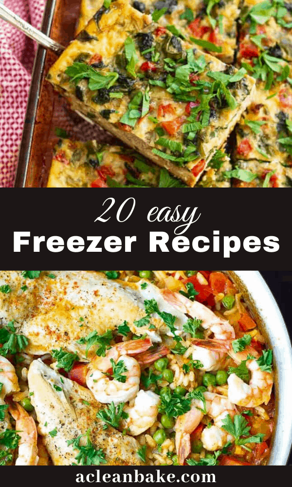 20 Easy Recipes Made with Freezer Ingredients - A Clean Bake