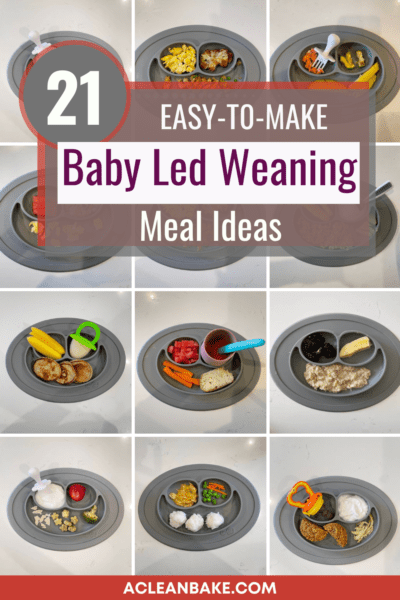 Grid of 12 photos of baby led weaning meal ideas with text overlay: "21 Easy to Make Baby Led Weaning meal ideas"